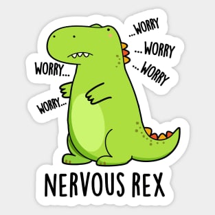 Nervous Rex Cute Dinosaur TRex Pun Sticker